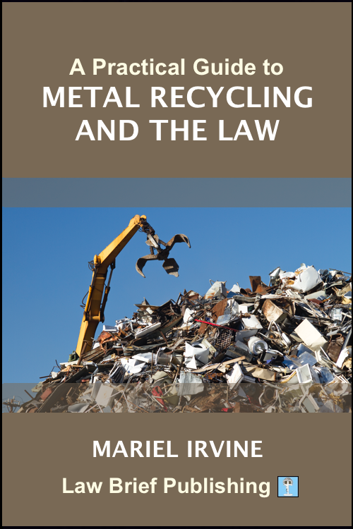 ‘A Practical Guide to Metal Recycling and the Law’ by Mariel Irvine