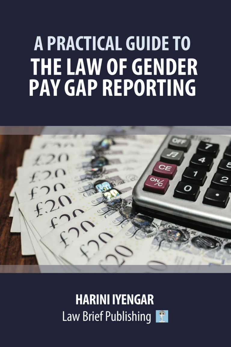 ‘A Practical Guide to the Law of Gender Pay Gap Reporting’ by Harini