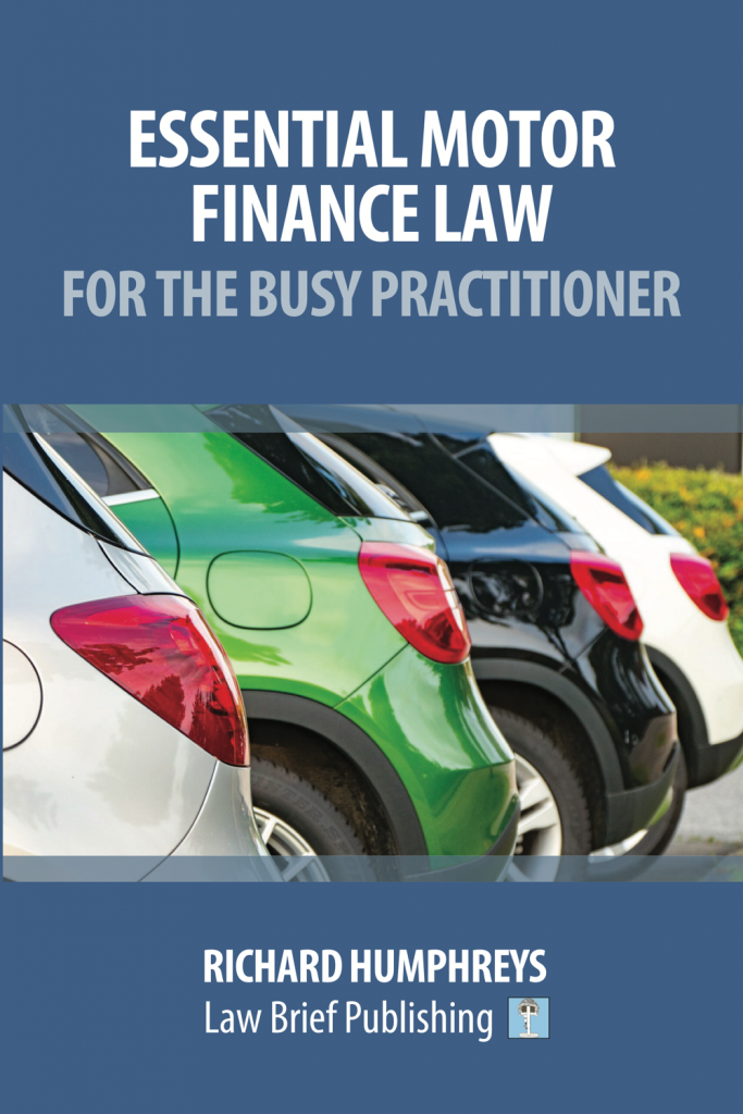 ‘Essential Motor Finance Law for the Busy Practitioner’ by Richard