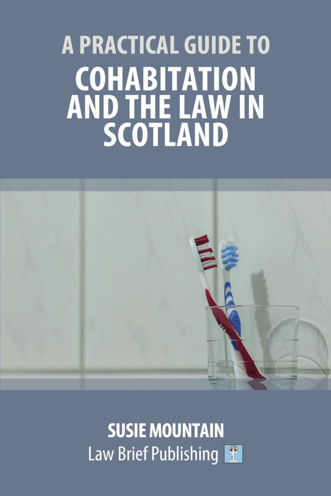 ‘A Practical Guide to Cohabitation and the Law in Scotland’ by Susie