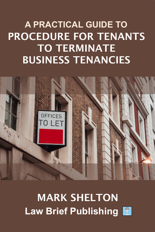 ‘A Practical Guide to Procedure for Tenants to Terminate Business